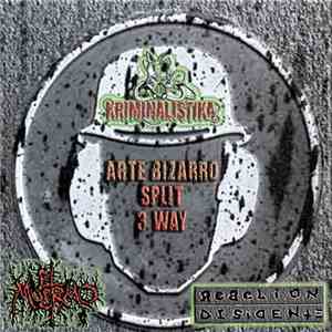 El Muermo / Rebelión Disidente / Kriminalistika - Arte Bizarro Split 3 Way download flac mp3