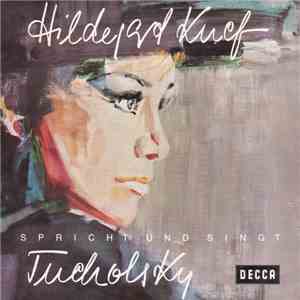 Hildegard Knef Spricht Und Singt Tucholsky - Hildegard Knef Spricht Und Singt Tucholsky download flac mp3