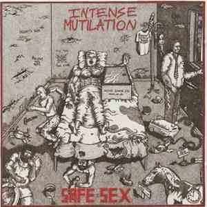 Intense Mutilation - Safe Sex download flac mp3