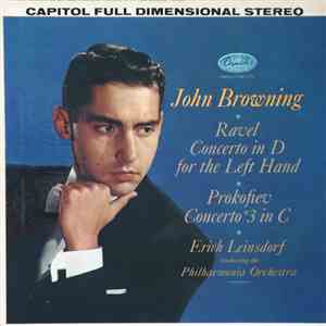 John Browning , Ravel, Prokofiev, Erich Leinsdorf Conducting The Philharmonia Orchestra - Concerto In D For The Left Hand / Concerto #3 In C download flac mp3