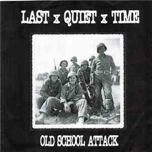 Last Quiet Time - Old School Attack download flac mp3