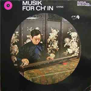 Liang Ming-Yüeh - Musik Für Ch'in - China / Music For Ch'in - China download flac mp3