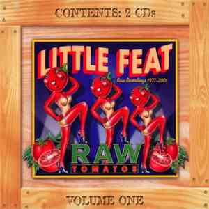 Little Feat - Raw Tomatos Vol. One (Raw Recordings 1971-2001) download flac mp3