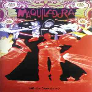 Maquiladora - White Sands EP [白砂漠] download flac mp3
