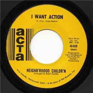 Neighb'rhood Childr'n - I Want Action / Behold The Lilies download flac mp3