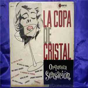 Orquesta Sensación De Rolando Valdez - La Copa De Cristal download flac mp3