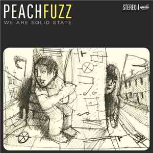 Peachfuzz  - We Are Solid State download flac mp3