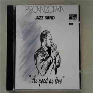 Prowizorka Jazz Band - As Good As Live download flac mp3