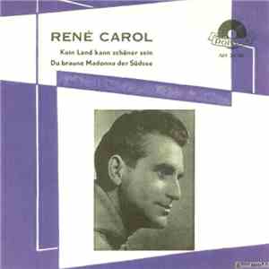 René Carol - Kein Land Kann Schöner Sein / Du Braune Madonna Der Südsee download flac mp3