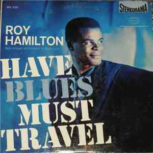 Roy Hamilton  - Have Blues Must Travel download flac mp3