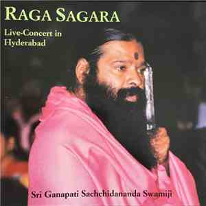 Sri Ganapathi Sachchidananda Swamiji - Raga Sagara: Ocean Of Music (Live Concert In Hyderabad) download flac mp3