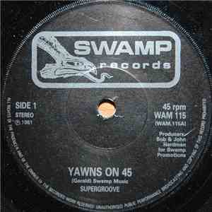 Supergroove  - Yawns On 45 download flac mp3