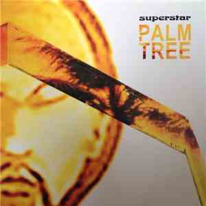 Superstar  - Palm Tree download flac mp3
