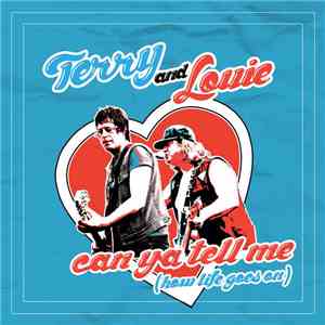 Terry And Louie - Can Ya Tell Me (How Life Goes On) download flac mp3