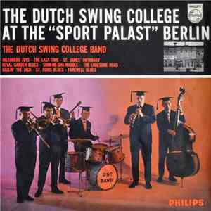 The Dutch Swing College Band - Dutch Swing College At The "Sport Palast", Berlin download flac mp3