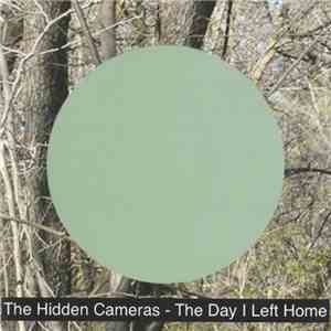 The Hidden Cameras - The Day I Left Home download flac mp3