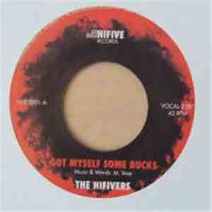 The Hifivers - Got Myself Some Bucks / What You Lookin' At? download flac mp3