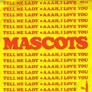 The Mascots - Tell Me Lady / Aaah, I Love You download flac mp3