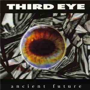 Third Eye - Ancient Future download flac mp3