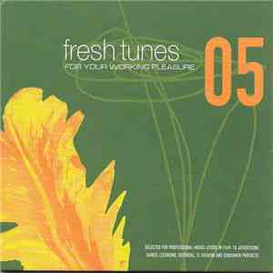 Various - Fresh Tunes For Your Working Pleasure 05 download flac mp3