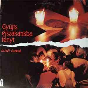 Various - Gyújts Éjszakánkba Fényt download flac mp3