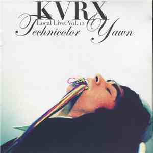 Various - KVRX Local Live Volume 12: Technicolor Yawn download flac mp3