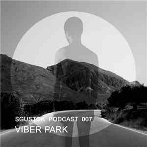 Viber Park - Sgustok Podcast 007 download flac mp3