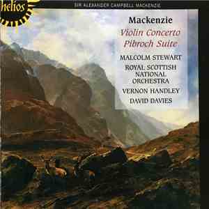 Alexander Mackenzie - Malcolm Stewart, Royal Scottish National Orchestra, Vernon Handley, David Davies  - Violin Concerto / Pibroch Suite download flac mp3