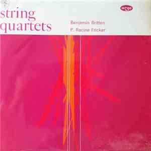 Benjamin Britten, P. Racine Fricker, The Amadeus Quartet - String Quartets - Benjamin Britten / P. Racine Fricker download flac mp3
