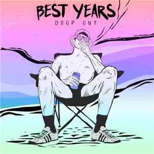 Best Years - Drop Out download flac mp3