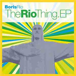 Boris Rio - The Rio Thing - EP download flac mp3