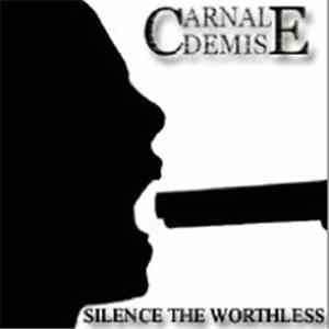Carnal Demise - Silence The Worthless download flac mp3