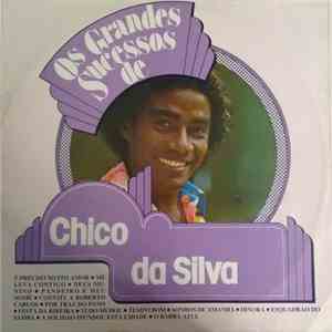 Chico Da Silva - Os Grandes Sucessos De Chico Da Silva download flac mp3