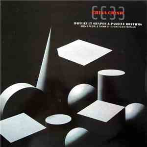 China Crisis - Difficult Shapes & Passive Rhythms - Some People Think It's Fun To Entertain download flac mp3
