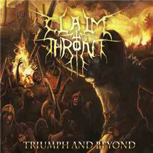 Claim The Throne - Triumph And Beyond download flac mp3