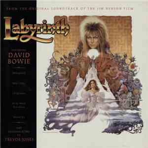 David Bowie, Trevor Jones - Labyrinth (From The Original Soundtrack Of The Jim Henson Film) download flac mp3