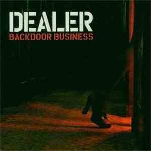 Dealer  - Backdoor Business download flac mp3