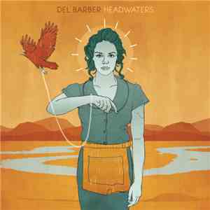 Del Barber - Headwaters download flac mp3