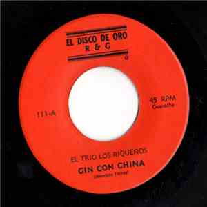 El Trio Los Riquenos - Gin Con China / El Espejo El Almanaque download flac mp3