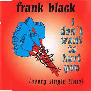 Frank Black - I Don't Want To Hurt You (Every Single Time) flac mp3 download