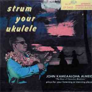 John Kameaaloha Almeida - Strum Your Ukulele download flac mp3