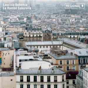 Lascivio Bohemia - Le Rumbé Saboralia download flac mp3
