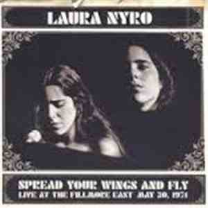 Laura Nyro - Spread Your Wings And Fly: Live At The Fillmore East May 30, 1971 download flac mp3