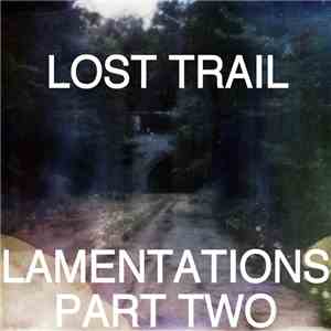 Lost Trail - Lamentations Part Two download flac mp3