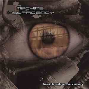 Machine Insufficiency - Last Bridge Burning download flac mp3