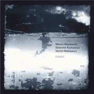 Marcin Wasilewski Trio - Faithful download flac mp3