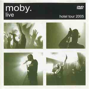 Moby - Live (Hotel Tour 2005) download flac mp3