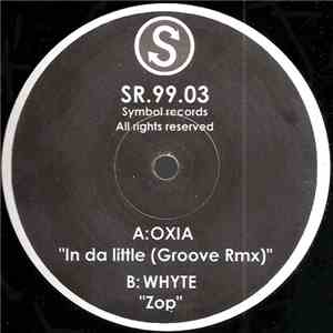 Oxia / Whyte , Stéphane Hempel - In Da Little (Groove Rmx) / Zop download flac mp3