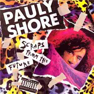 Pauly Shore - Scraps From The Future download flac mp3