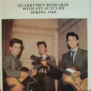 Quarrymen With Stu Sutcliff - Quarrymen Rehearse With Stu Sutcliff Spring 1960 download flac mp3